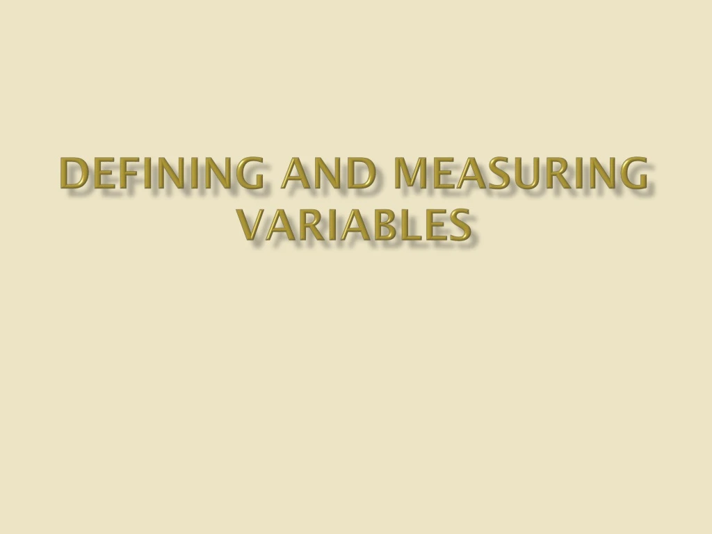 defining and measuring variables