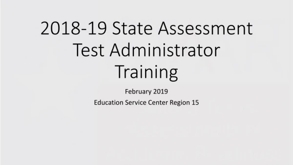 2018-19 State Assessment Test Administrator Training