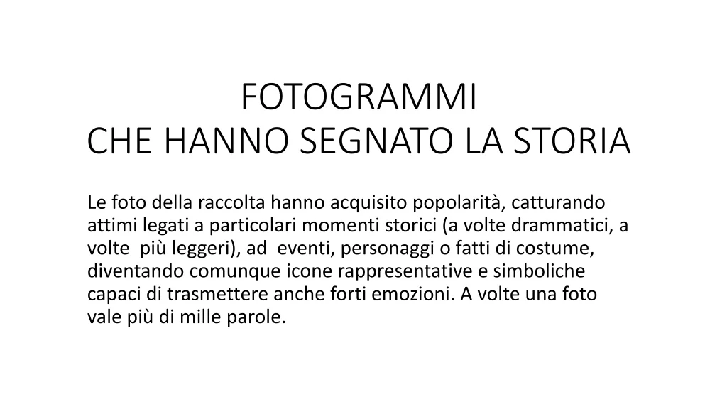 fotogrammi che hanno segnato la storia