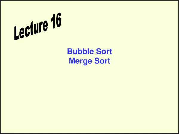 Bubble Sort Merge Sort