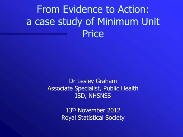 From Evidence to Action: a case study of Minimum Unit Price