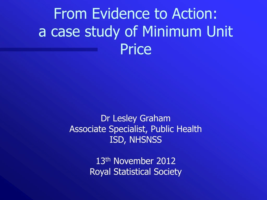from evidence to action a case study of minimum unit price