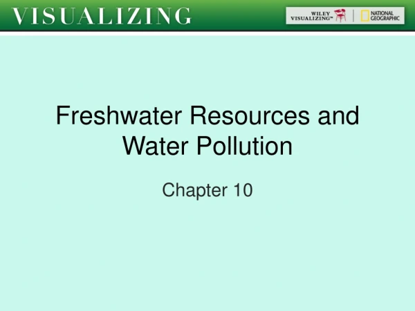 Freshwater Resources and Water Pollution