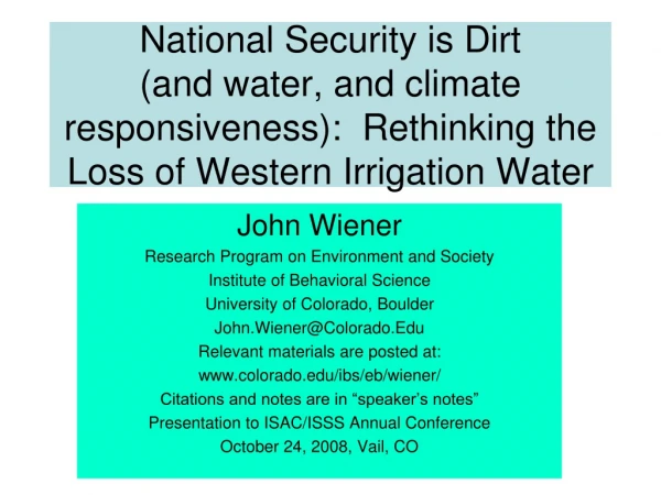John Wiener Research Program on Environment and Society Institute of Behavioral Science