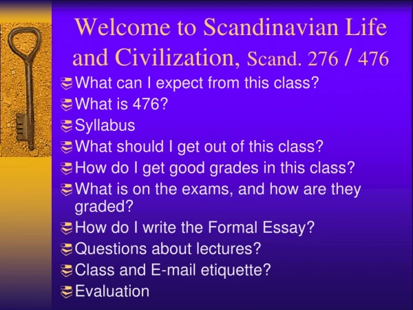 Welcome to Scandinavian Life and Civilization,  Scand. 276  /  476