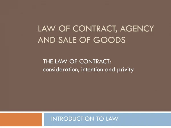 Law of contract, agency and sale of goods