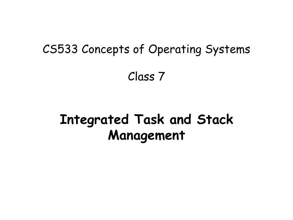 cs533 concepts of operating systems class 7