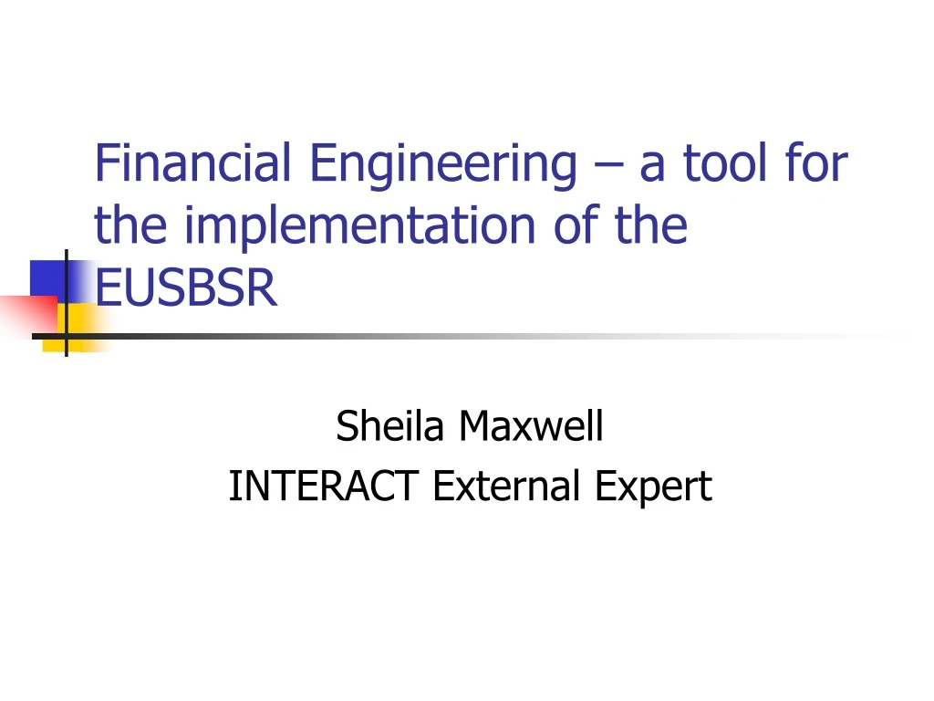 financial engineering a tool for the implementation of the eusbsr