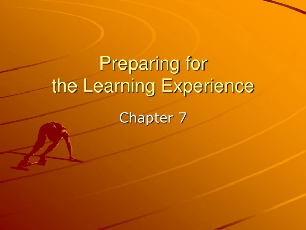 Preparing for  the Learning Experience