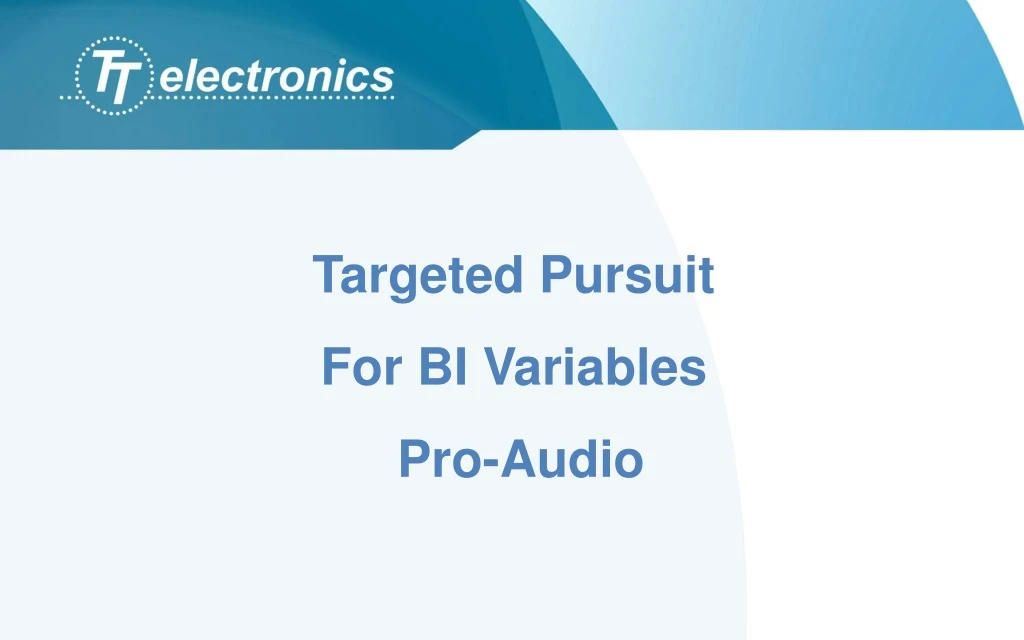 targeted pursuit for bi variables pro audio
