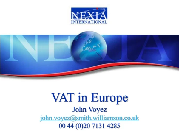 VAT in Europe  John Voyez  john.voyez@smith.williamson.co.uk 00 44 (0)20 7131 4285