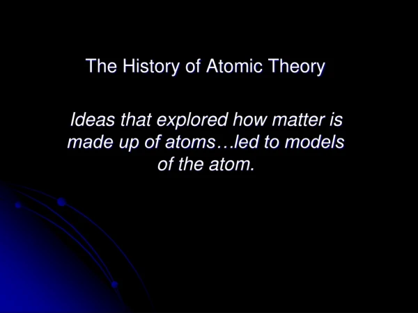 The History of Atomic Theory