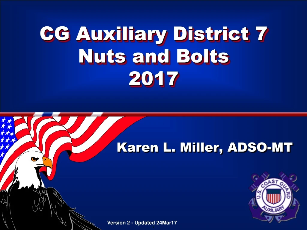 cg auxiliary district 7 nuts and bolts 2017