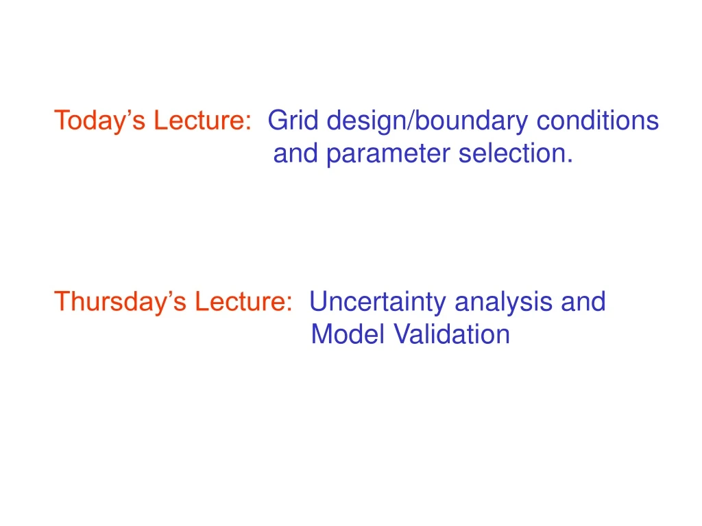 today s lecture grid design boundary conditions