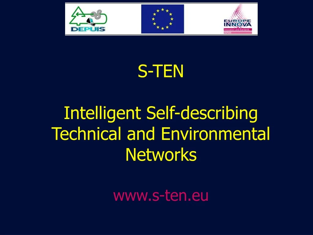 s ten intelligent self describing technical and environmental networks www s ten eu
