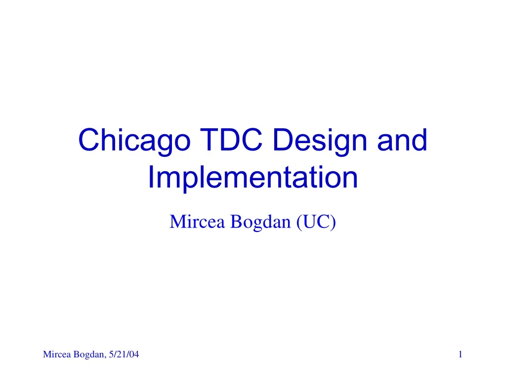 chicago tdc design and implementation