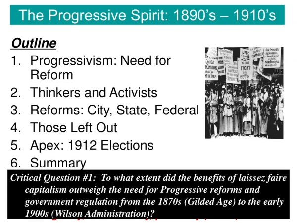 Outline Progressivism: Need for Reform Thinkers and Activists Reforms: City, State, Federal
