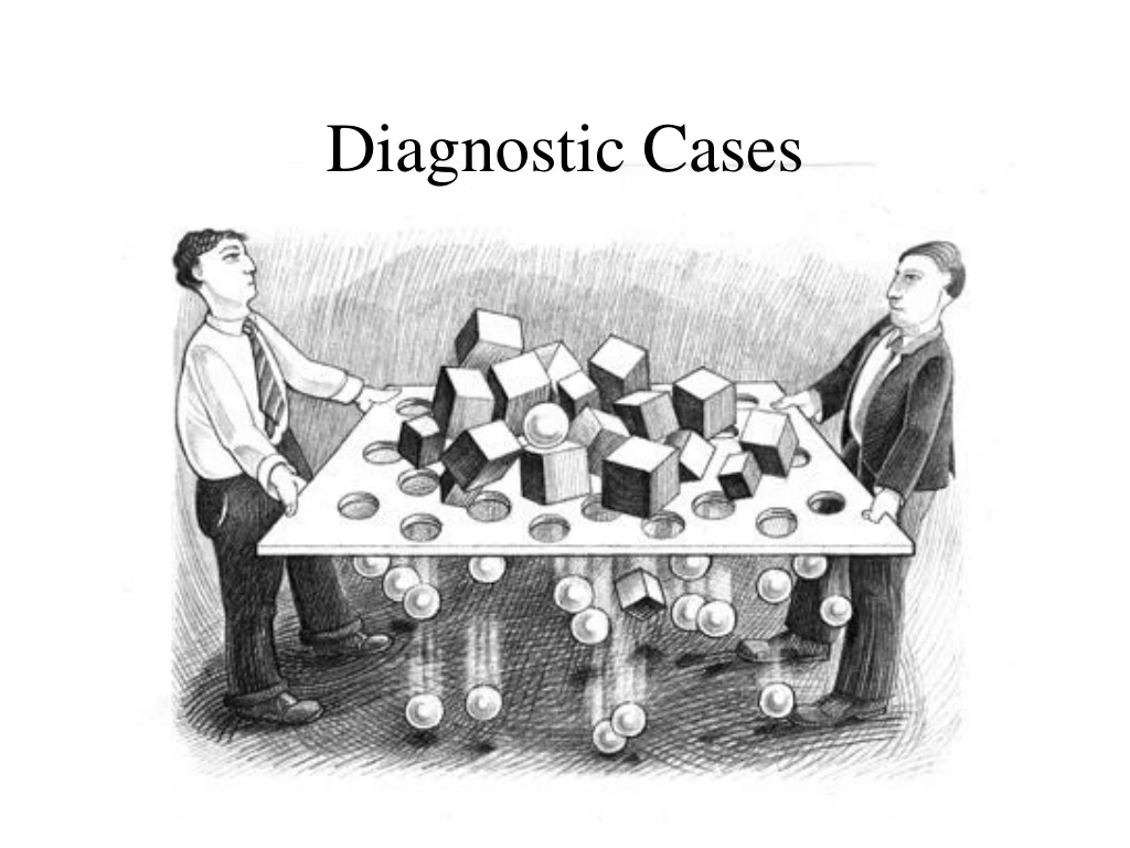 diagnostic cases