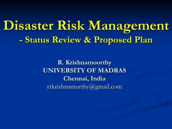 Disaster Risk Management - Status Review &amp; Proposed Plan