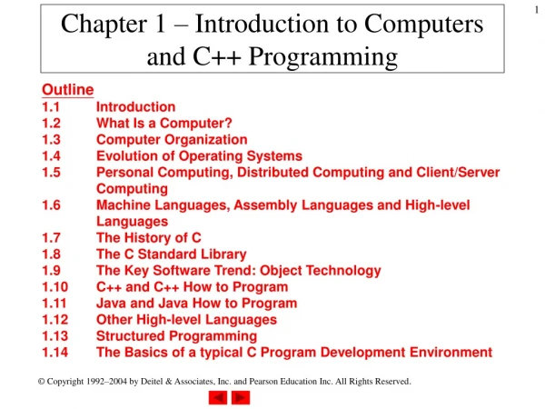Chapter 1 – Introduction to Computers and C++ Programming