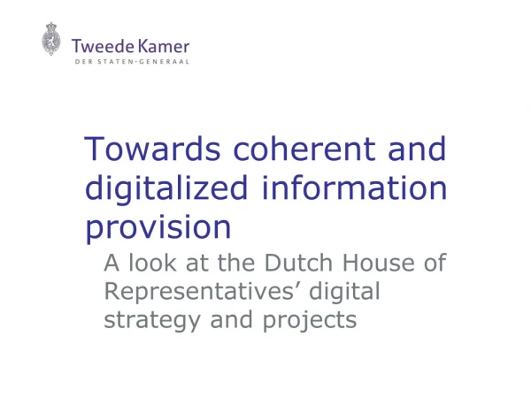 Towards coherent and digitalized information provision