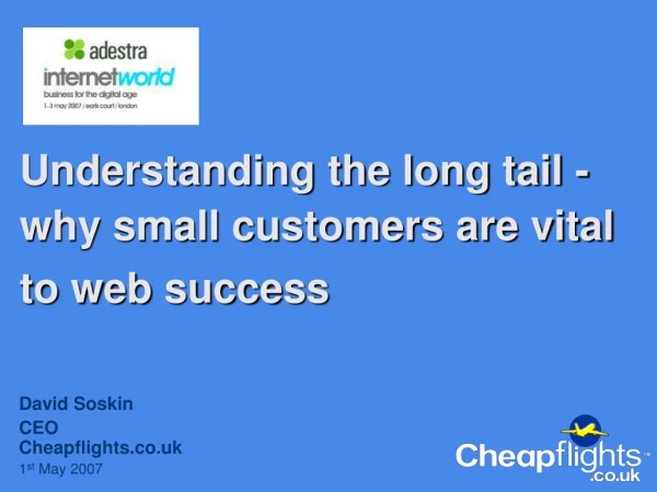 Understanding the long tail - why small customers are vital to web success