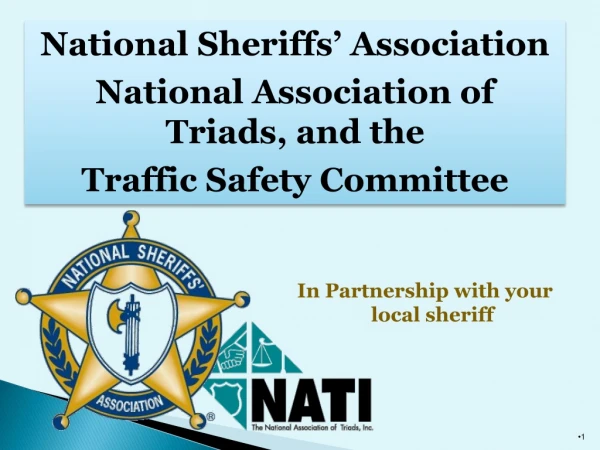 National Sheriffs’ Association National Association of Triads, and the  Traffic Safety Committee