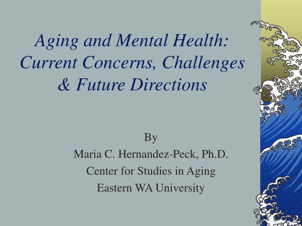 aging and mental health current concerns challenges future directions