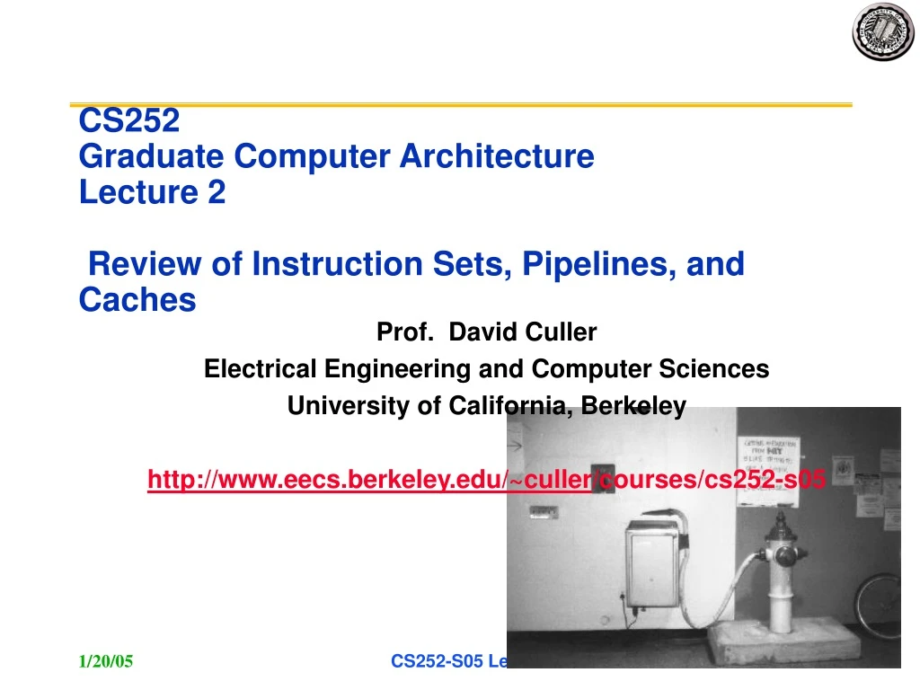 cs252 graduate computer architecture lecture 2 review of instruction sets pipelines and caches