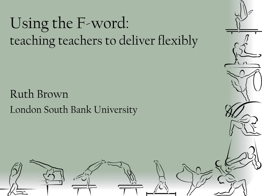 using the f word teaching teachers to deliver flexibly