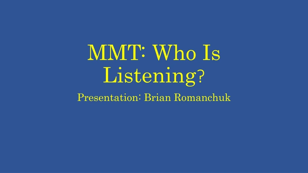 mmt who is listening