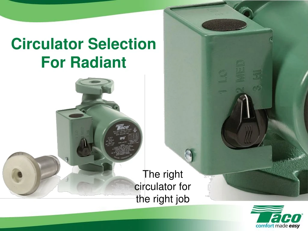 circulator selection for radiant