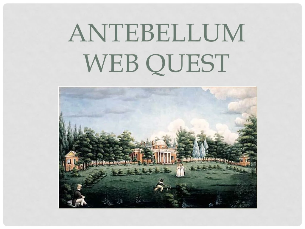antebellum web quest