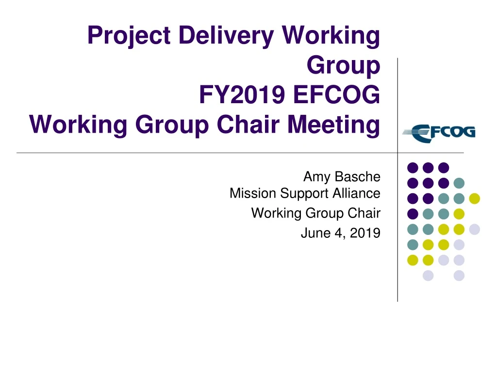 project delivery working group fy2019 efcog working group chair meeting