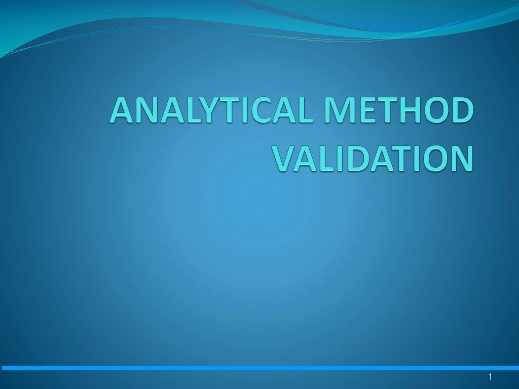 PPT - ANALYTICAL METHOD VALIDATION PowerPoint Presentation, free ...