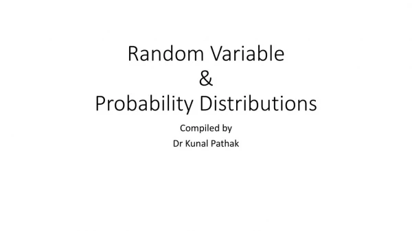 Random Variable  &amp;  Probability Distributions