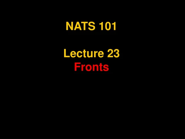 NATS 101 Lecture 23 Fronts
