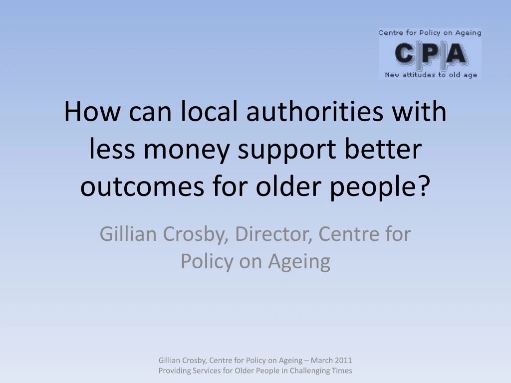 how can local authorities with less money support better outcomes for older people