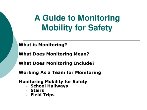 A Guide to Monitoring Mobility for Safety