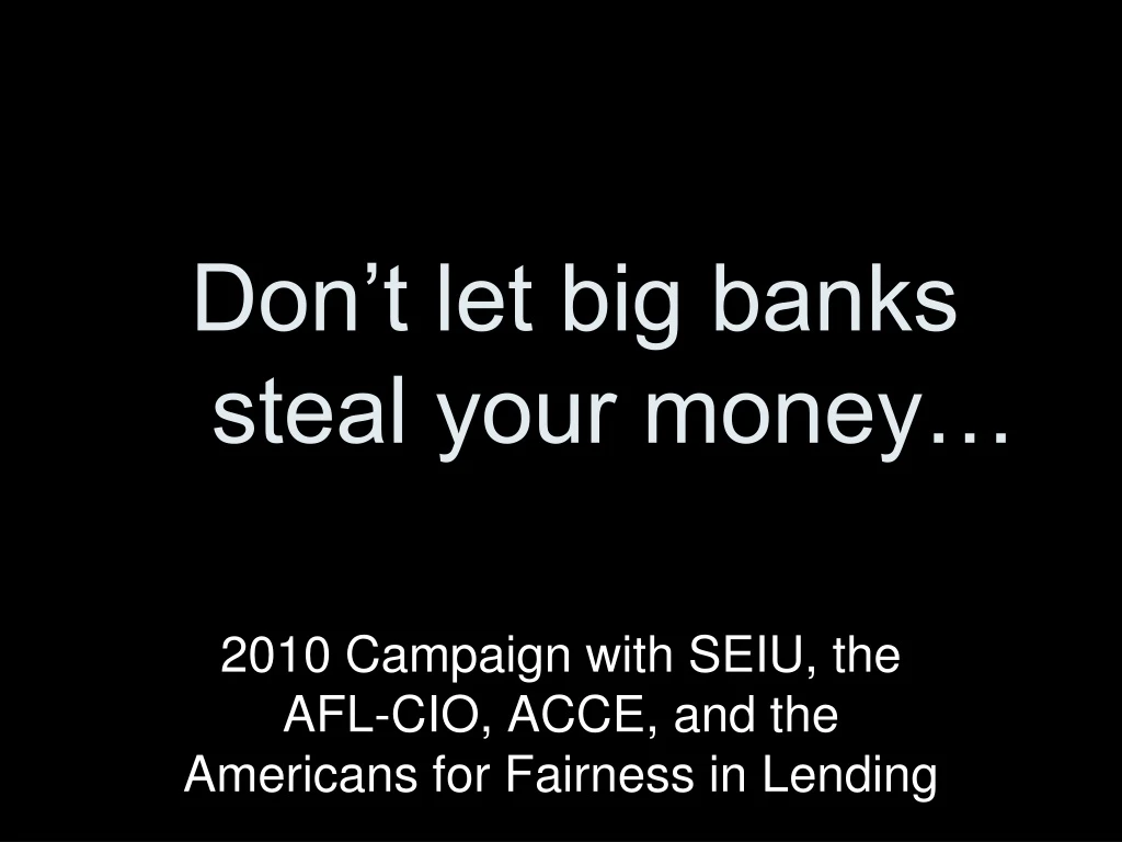 don t let big banks steal your money