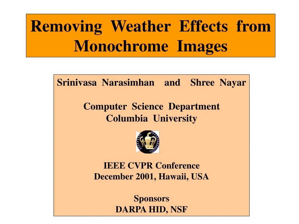 removing weather effects from monochrome images