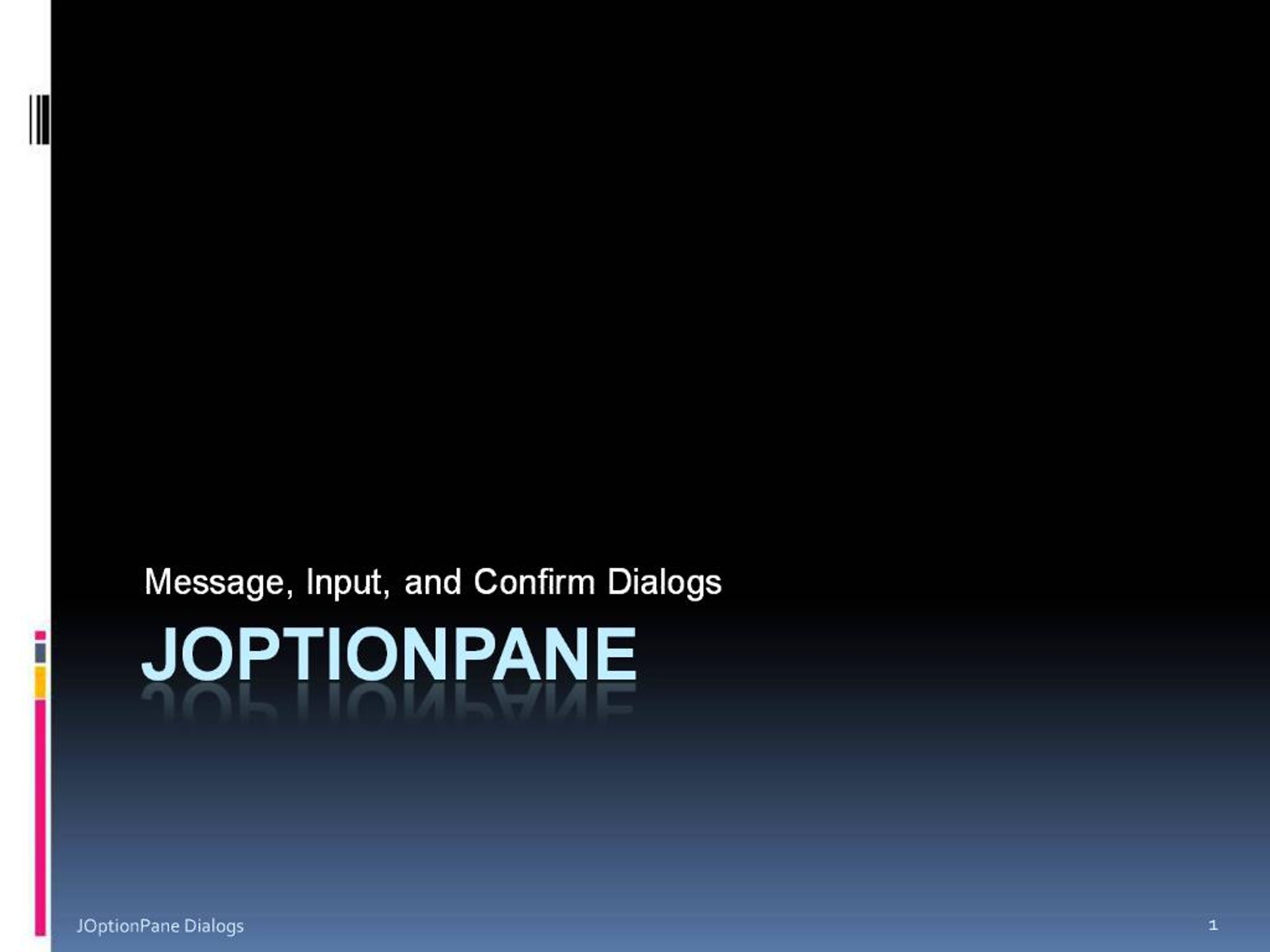 PPT - JOptionPane PowerPoint Presentation, free download - ID:909232