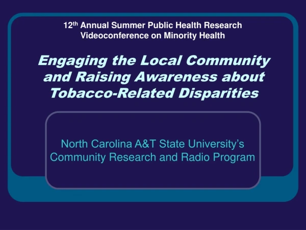 Engaging the Local Community  and Raising Awareness about  Tobacco-Related Disparities