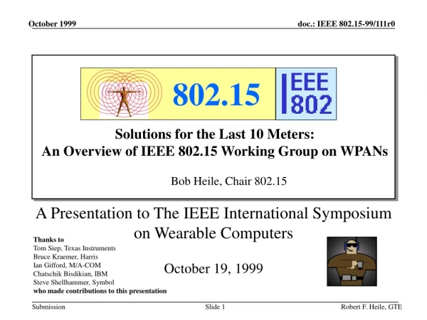 A Presentation to The IEEE International Symposium on Wearable Computers October 19, 1999
