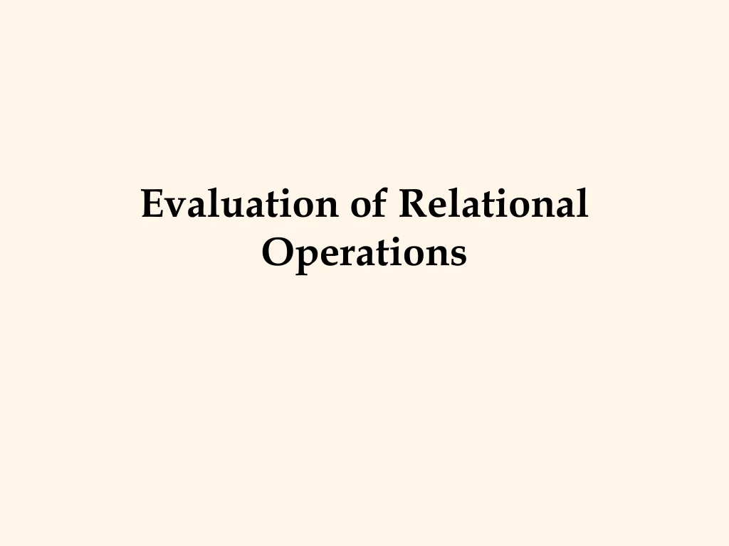 evaluation of relational operations