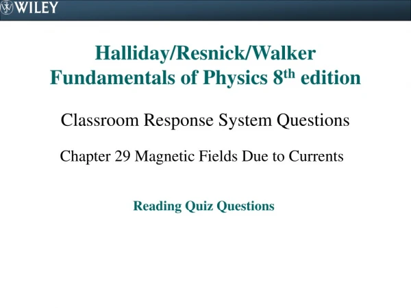 Halliday/Resnick/Walker Fundamentals of Physics 8 th  edition