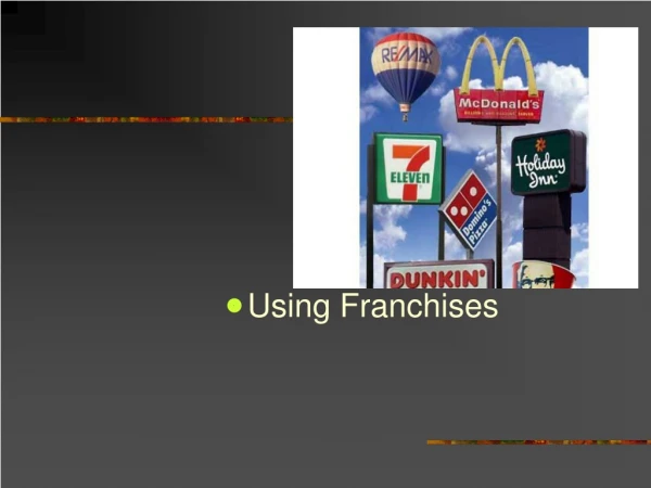 Using Franchises