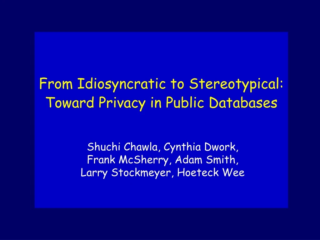 from idiosyncratic to stereotypical toward privacy in public databases