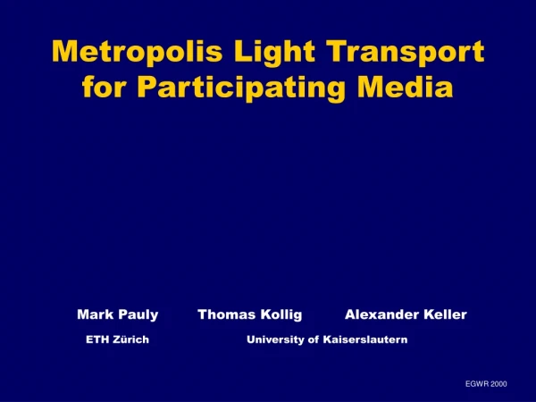 Metropolis Light Transport for Participating Media