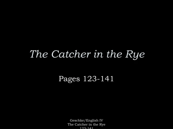 The Catcher in the Rye